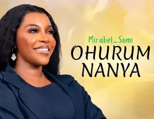 Mirabel Somi – Ohurumnanya
