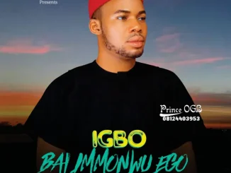 Prince Ogb – Igbo Balu Mmanu Ego