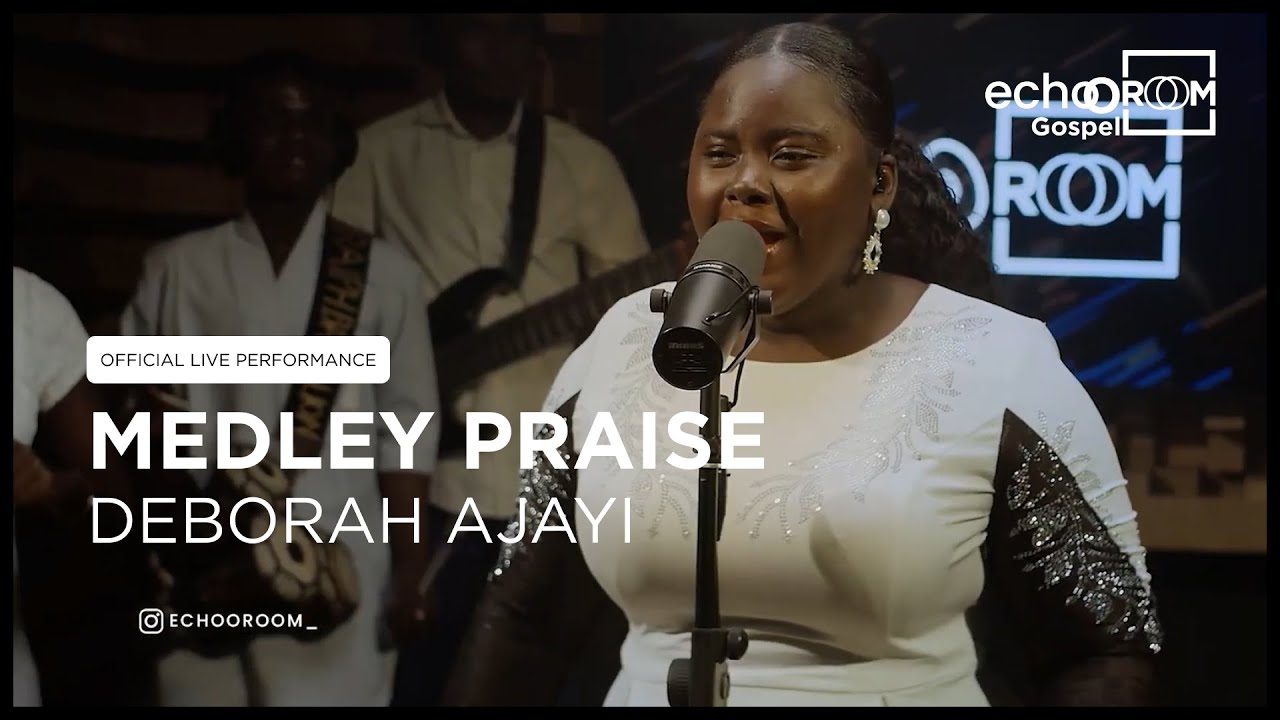 Deborah Ajayi – MEDLEY PRAISE