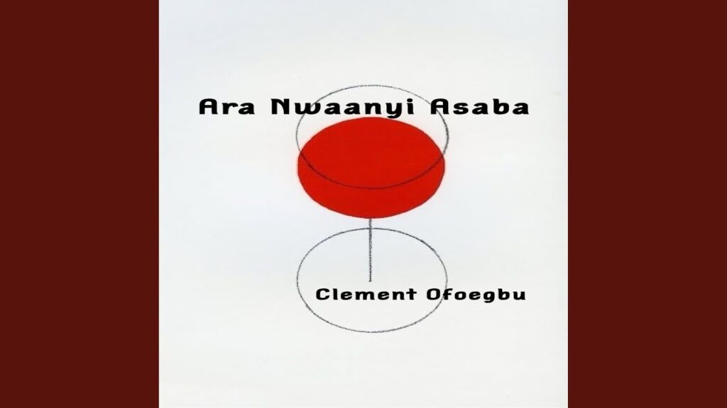 Clement Ofoegbu – Ara Nwanyi Asaba