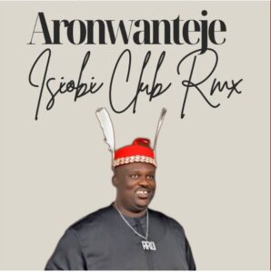 Aronwanteje - Isiobi Club Rmx