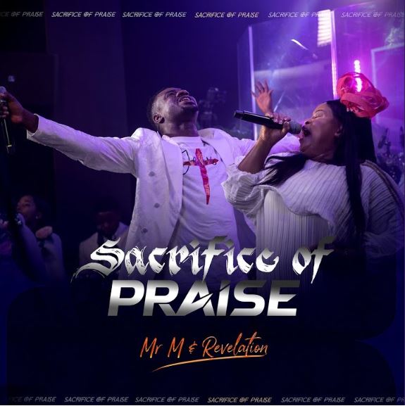 Mr M & Revelation – Sacrifice of Praise