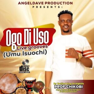 Prof Chikobi - Ogo di uso live grooves (Umu Isuochi) (Live)